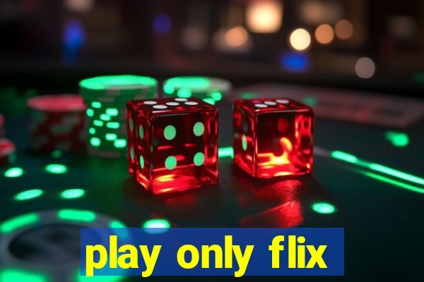 play only flix